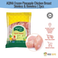 AQINA Ayam Nanas,Frozen Chicken Skinless Boneless Breast 鸡胸 (2 pcs)