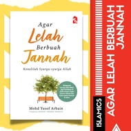 Agar Lelah Berbuah Jannah : Kenalilah Syurga-syurga Allah | Buku Ilmiah Agama | Buku | Buku Agama | Buku Islamik |