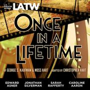 Once in a Lifetime George S. Kaufman