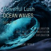 Powerful Lush Ocean Waves Greg Cetus
