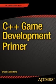 C++ Game Development Primer Bruce Sutherland