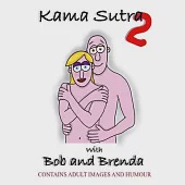 Kama Sutra 2 With Bob And Brenda