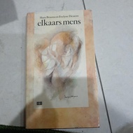 Puisi Bahasa Belanda Elkaars mens Hans Bouma en Evelyne Dessens