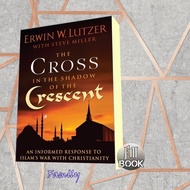 The Cross in the Shadow of the Crescent Erwin W. Lutzer [Lutzer, Erwin