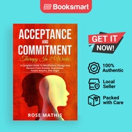 Acceptance And Commitment Therapy In 7 Weeks . - Paperback - English - 9781803474014