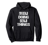 I'm Benji Doing Benji Things Personalized First Name Pullover Hoodie