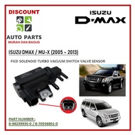 ISUZU DMAX MU-X 2005 - 2013 FICD SOLENOID TURBO VACUUM SWITCH VALVE SENSOR 8-98239935-0 / 8-70556801