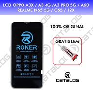 ORIGINAL ROKER LCD OPPO A3X 4G - 5G / A3 4G / A3 Pro 5G / A60 - REALME N65 5G / C65 4G - 5G / 12X FU