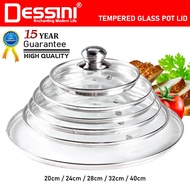DESSINI Tempered Glass Lid Cover Casserole Pot Pan Frypan Saucepan Penutup Kaca Periuk Size 20cm 24c