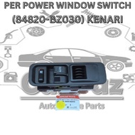 ORIGINAL POWER WINDOW SWITCH PERODUA KENARI KELISA MAIN (84820-BZ030)
