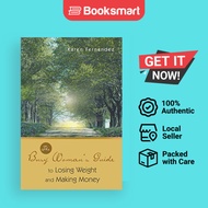 The Busy Woman's Guide To Losing Weight And Making Money - Paperback - English - 9781452509365