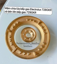 Mâm chia lửa bếp gas Electrolux ( 1 bộ) bếp gas eletrolux 728GKR bên lớn và 729GKR