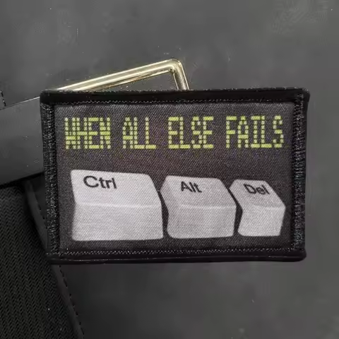 When All Else Fails Ctrl + Alt + Del Morale Badge Patch Army Military Tactical Funny Printed Hook&Lo