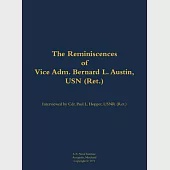 Reminiscences of Vice Adm. Bernard L. Austin, USN (Ret.)