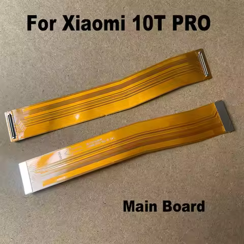 For Xiaomi 10T /10T PRO 5G FPC Main Board Motherboard LCD Connector Flex Cable Mother Board MI 10T