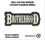 EMBLEM PATCH BORDIR GAMBAR BROTHERHOOD - BDS