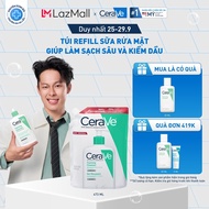 Túi refill sữa rửa mặt giúp làm sạch sâu và kiềm dầu Cerave Foaming Cleanser 473ML