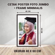 CETAK POSTER FOTO JUMBO FRAME MINIMALIS 16 R 40X60CM WISUDA / WALLDECOR / HIASAN RUANGAN / HIASAIN D