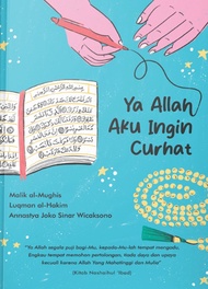 Ya Allah Aku Ingin Curhat