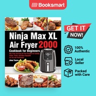 Ninja Max XL Air Fryer Cookbook for Beginners: 2000-Day Tasty and Easy Air Fryer Re - 9781639351596