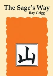 The Sage's Way Ray Grigg