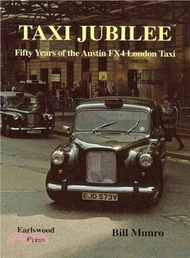 Taxi Jubilee ― Fifty Years of the Austin Fx4 London Taxi