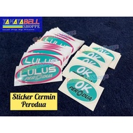 Sticker cermin LULUS Perodua/OK Perodua/sticker perodua/perodua kancil/perodua kenari/perodua kelisa