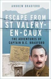 Escape from St-Valery-en-Caux Andrew Bradford