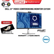 [ผ่อน 0% 10 ด.]DELL 27" VIDEO CONFERENCING MONITOR C2723H/ประกัน 3 YEARS+ONSITE