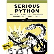 Don’t let it stop you. ! >>>> Serious Python : Black-Belt Advice on Deployment, Scalability, Testing