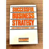 Successful Business Strategy How To Win In The Market Place Book By Len Hardy