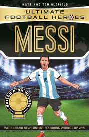 Messi (Ultimate Football Heroes - the No. 1 football series) Matt &amp; Tom Oldfield
