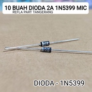 10 PIECES IN5399 2A 1000V. Diode 1N5399 2A 1000V