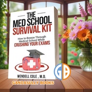 The Med School Survival Kit: How To Breeze Through Medical School