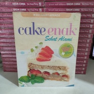 Original Book - Delicious, Healthy, Natural Cake Book