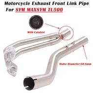 Slip On For SYM MAXSYM TL500 TL 500 Motorcycle Exhaust Escape System Modify Muffler Front Mid Link Pipe With Catalyst