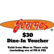 [Georges Singapore] $30 Dine-in Voucher (Valid Mon - Thurs only) [Redeem in store] [Dine-in]