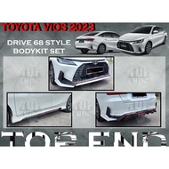 TOYOTA VIOS 2023 DRIVE 68 STYLE FULLSET BODYKIT FRONT SKIRT SIDE SKIRT REAR SKIRT MATERIAL ABS FULLSET BODYKIT