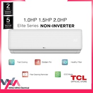 TCL 1.0HP/1.5HP/2.0HPElite Non-Inverter Aircond Air Conditioner Fast Cooling Aircond Elite Series /空