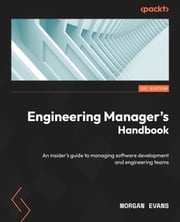 Engineering Manager's Handbook Morgan Evans