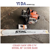CHAIN SAW 070 C/W (STIHL 36'' BAR)