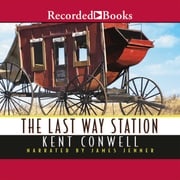 The Last Way Station Kent Conwell