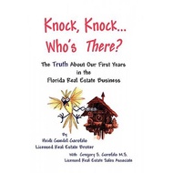 knock knock who s there the truth about our first years in the florida real estate business Garofalo