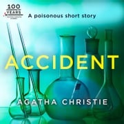 Accident: An Agatha Christie Short Story Agatha Christie