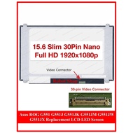 15.6" Slim 30Pin FHD IPS with Screws for Asus ROG G551 G551J G551JK G551JM G551JW G551JX Replacement