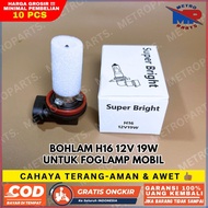 H16 12V 19W Bulb Fog Light Bulb Foglamp Light Bulb Avanza Xenia Agya Ayla Rush Calya