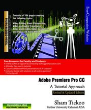 Adobe Premiere Pro CC: A Tutorial Approach Prof Sham Tickoo