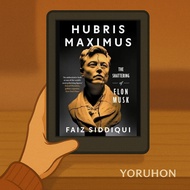 [Yoruhon Read] Hubris Maximus – Faiz Siddiqui | Paperless Companion