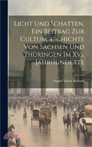 42042.Licht Und Schatten, Ein Beitrag Zur Culturgeschichte Von Sachsen Und Thüringen Im Xvi. Jahrhunderte