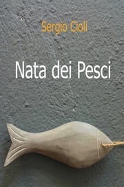 Nata dei pesci Sergio Cioli